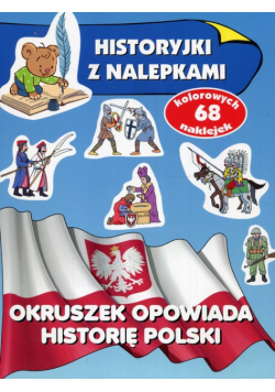 Okruszek opowiada historię Polski