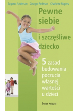 Pewne siebie i szczęśliwe dziecko