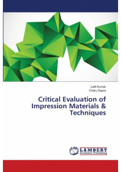 Critical Evaluation of Impression Materials & Techniques