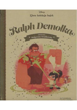 Złota kolekcja bajek Disney Tom 28 Ralph Demolka