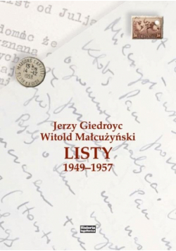 Jerzy Giedroyc - Witold Małcużyński. Listy