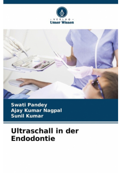 Ultraschall in der Endodontie