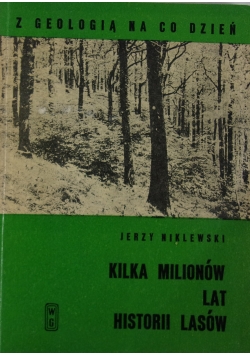 Kilka milionów lat historia lasów