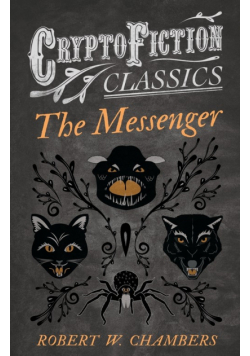 The Messenger (Cryptofiction Classics - Weird Tales of Strange Creatures)