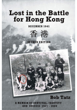 Lost in the Battle for Hong Kong , December 1941, Second Edition
