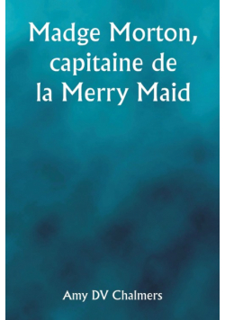 Madge Morton, capitaine de la Merry Maid
