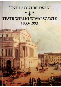 Teatr wielki w Warszawie 1833 - 1993