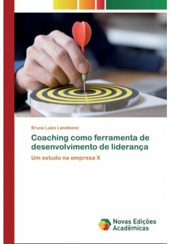 Coaching como ferramenta de desenvolvimento de liderança
