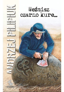 Weźmisz czarno kure...