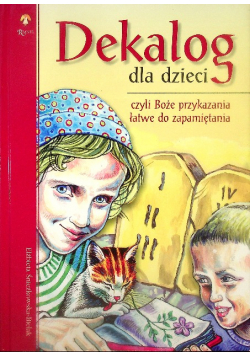 Dekalog dla dzieci czyli Boże przykazania łatwe do zapamiętania