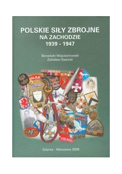 Polskie siły zbrojne na Zachodzie 1939-1947