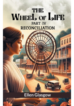 The Wheel Of Life  Part IV Reconciliation