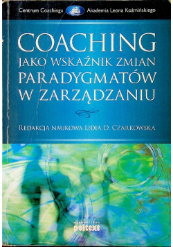 Coaching jako wskaźnik zmian paradygmatów w zarządzaniu