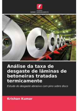 Análise da taxa de desgaste de lâminas de betoneiras tratadas termicamente