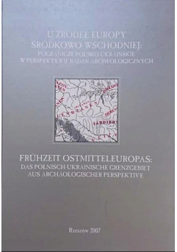U Źródeł Europy Środkowo Wschodniej