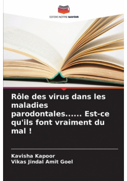Rôle des virus dans les maladies parodontales...... Est-ce qu'ils font vraiment du mal !