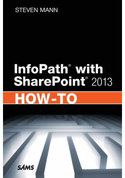 InfoPath with SharePoint 2013 How-To