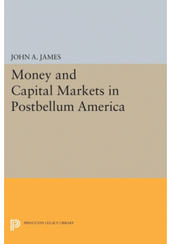 Money and Capital Markets in Postbellum America