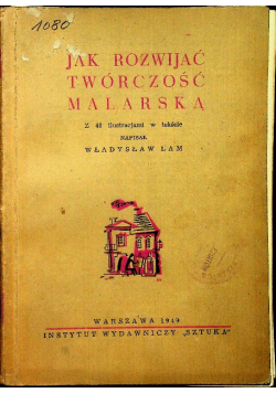 Jak rozwijać twórczość malarską 1949 r.