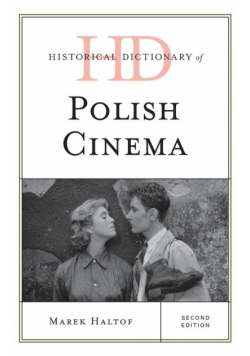 Historical Dictionary of Polish Cinema, Second Edition