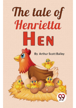 The Tale Of Henrietta Hen