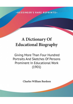 A Dictionary Of Educational Biography