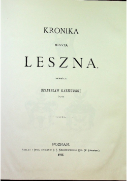 Kronika miasta Leszna Reprint z 1877 r.