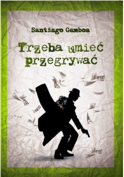 Trzeba umieć przegrywać