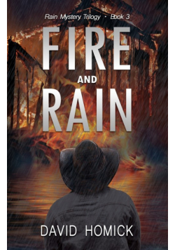 Fire and Rain (Rain Mystery Trilogy Book 3)