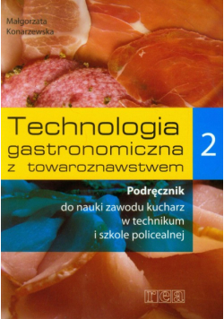 Technologia gastronomiczna z towaroznawstwem 2 Podręcznik