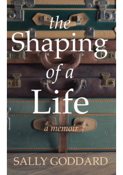 The Shaping of a Life
