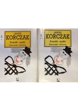 Koszałki opałki Humoreski i felietony Tom I i II