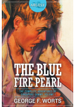 The Blue Fire Pearl - The Complete Adventures of Singapore Sammy, Volume 1