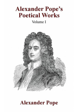 Alexander Pope's Poetical Works Vol. I