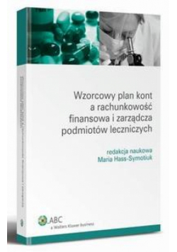 Wzorcowy plan kont a rachunkowość finansowa i zarządcza podmiotów leczniczych