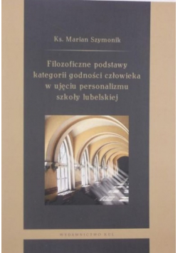 Filozoficzne podstawy kategorii godności człowieka