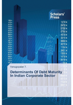 Determinants Of Debt Maturity In Indian Corporate Sector