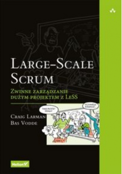 Large Scale Scrum Zwinne zarządzanie dużym projektem z LeSS