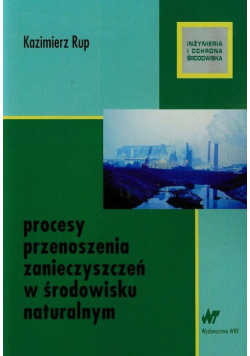 Procesy przenoszenia zanieczyszczeń w środowisku naturalnym