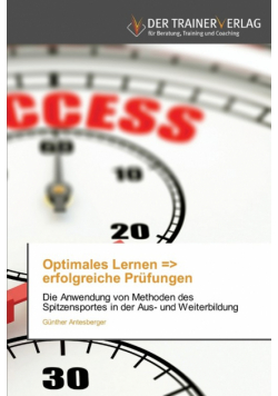 Optimales Lernen => erfolgreiche Prüfungen