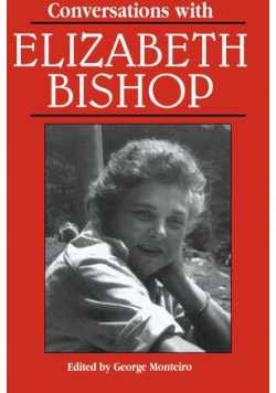 Conversations with Elizabeth Bishop
