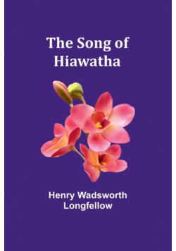 The Song of Hiawatha