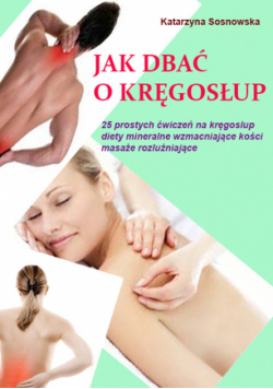 Jak dbać o kręgosłup aby był silny i zdrowy
