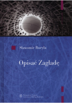 Buryła Sławomir - Opisać Zagładę