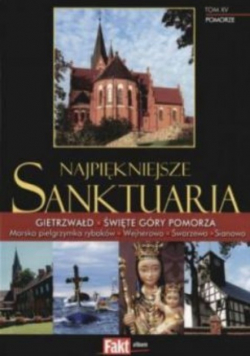 Najpiękniejsze Sanktuaria Tom XV Pomorze