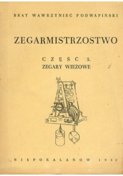 Zegarmistrzostwo. Część 5.