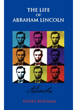 The Life Of Abraham Lincoln