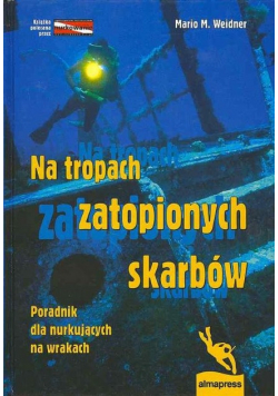 Na tropach zatopionych skarbów