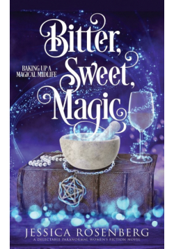 Bitter, Sweet, Magic