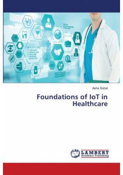 Foundations of IoT in Healthcare